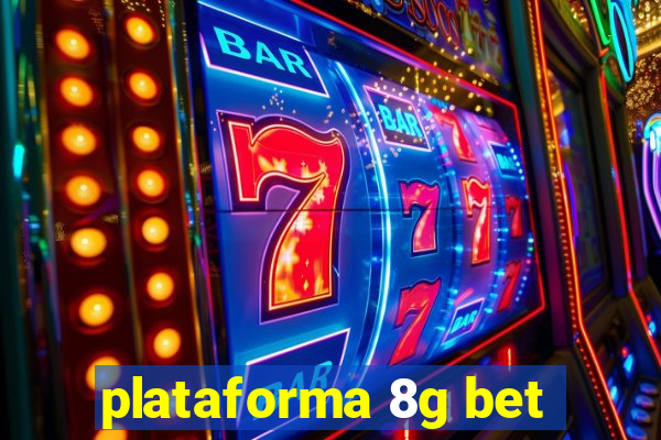 plataforma 8g bet